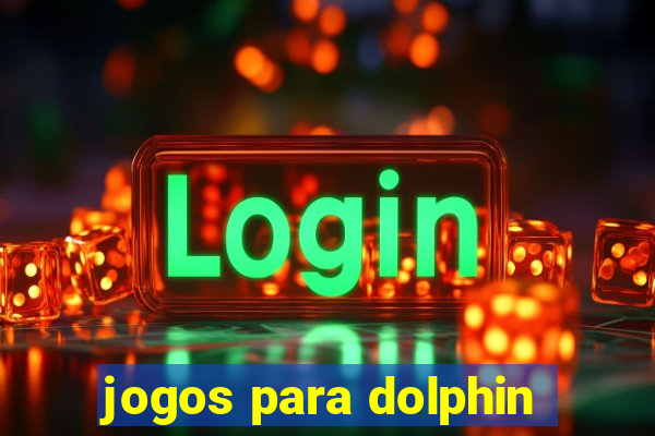 jogos para dolphin